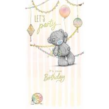 Let's Party Me to You Bear Birthday Card Image Preview